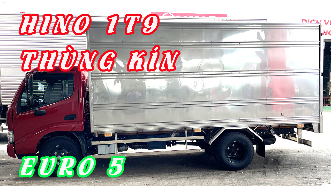 Xe hino 1t9 Thùng Kín Euro 5, Ca bin màu đỏ, Inox 304, Sàn dập sóng, lật mí, 1.9 tấn, xe hino 1 tấn 9 thùng kín