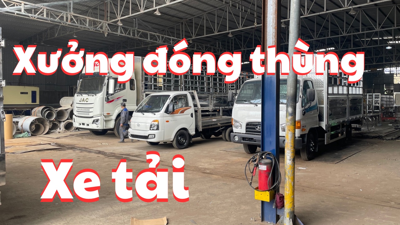 Xưởng đóng thùng xe tải gia công thùng chuyên dùng bồn xăng dầu đông lạnh bảo ôn
